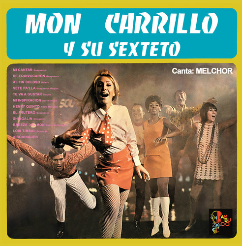Mon carrillo sexteto - mon, y